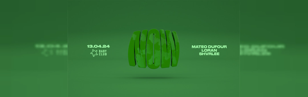 NOW : Mateo Dufour + LORAN + Shvrlee