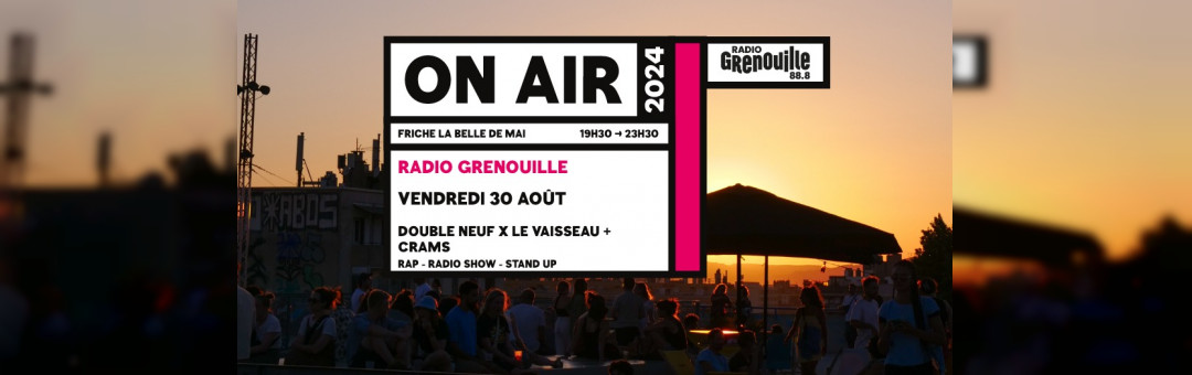 ON AIR 2024 : RADIO GRENOUILLE