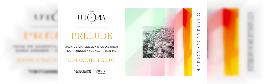 Prélude Utopia – Citadelle de Marseille
