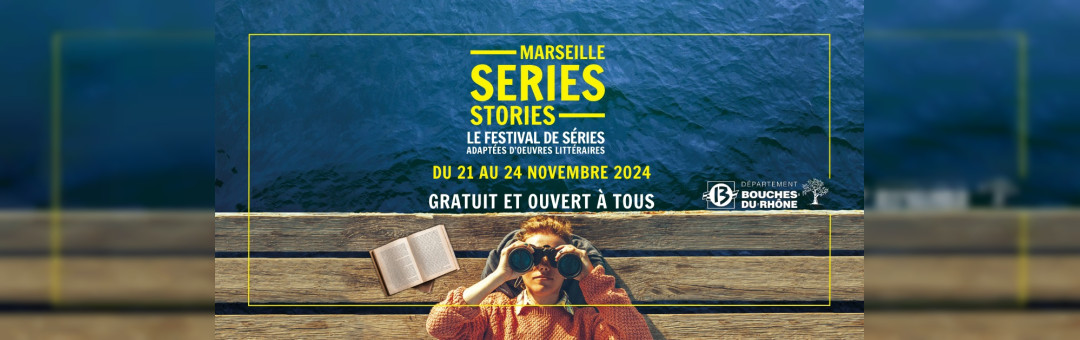 Festival Marseille Series Stories : du 21 au 24 novembre 2024