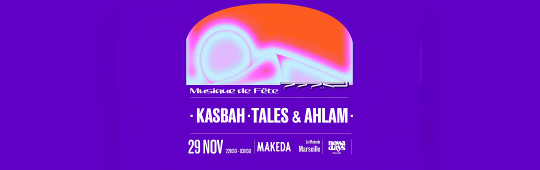 Musique de Fëte (KasbaH, Tales & Ahlam)