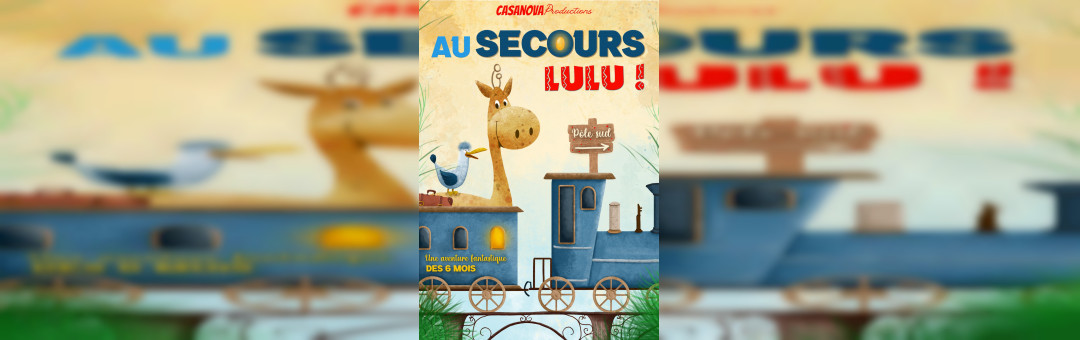 Au Secours Lulu, (0-6 ans) tous les dimanches de Novembre à MARSEILLE