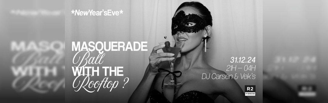 R2 I Le Rooftop X New Year’S Eve – Masquerade Ball 31.12.24