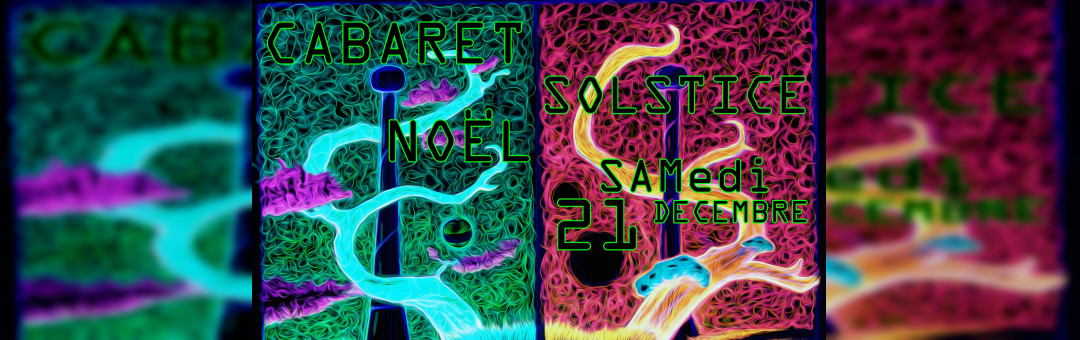 Cabaret Solstice de Noël