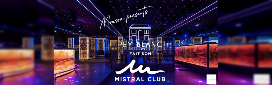 PEY BLANC fait son MISTRAL CLUB