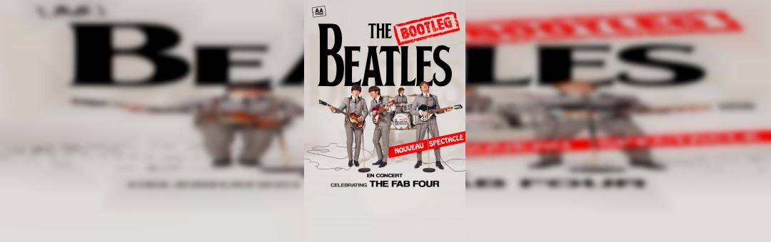 THE BOOTLEG BEATLES – CELEBRATING THE FAB TOUR