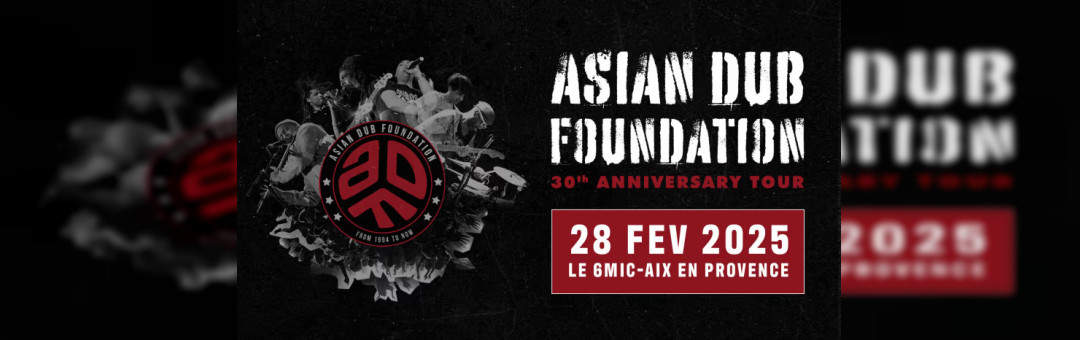 Asian Dub Foundation au 6mic vendredi 28 février