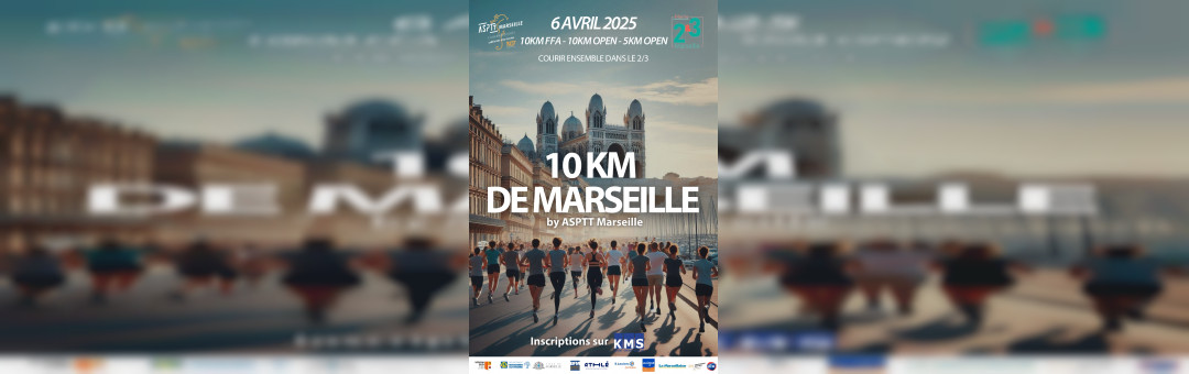 Les 10 KM de Marseille : RDV le 6 avril 2025
