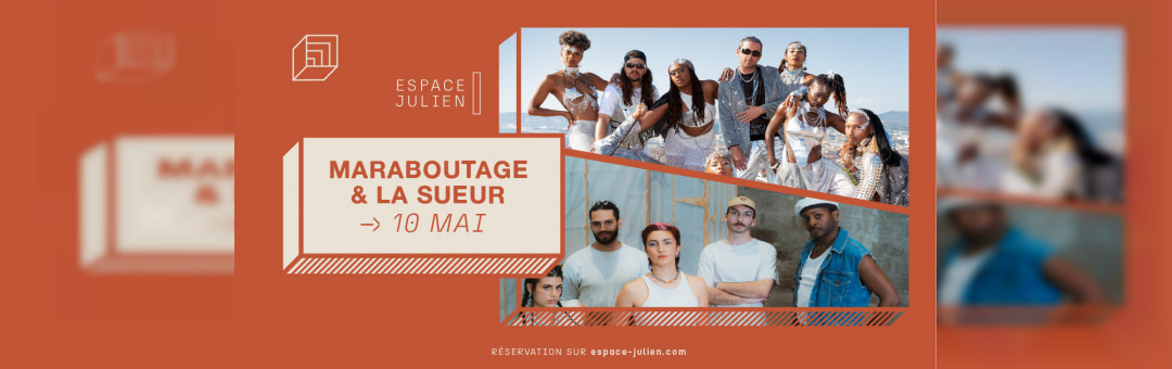 Maraboutage + La Sueur – Espace Julien