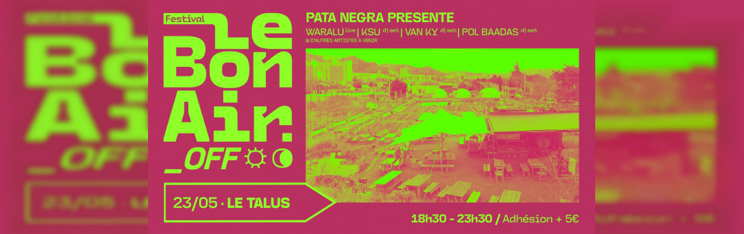 Le Bon Air_off et Pata Negra