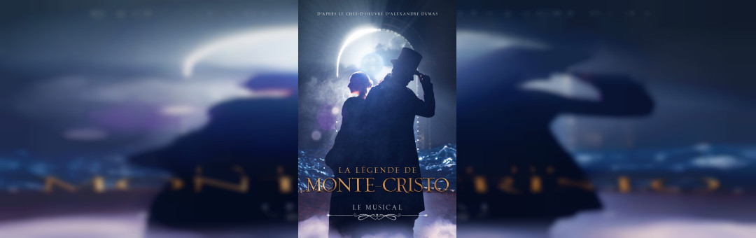 LA LÉGENDE DE MONTE-CRISTO – LE MUSICAL