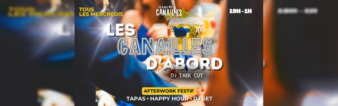 Les canailles d’abord – L’afterwork festif