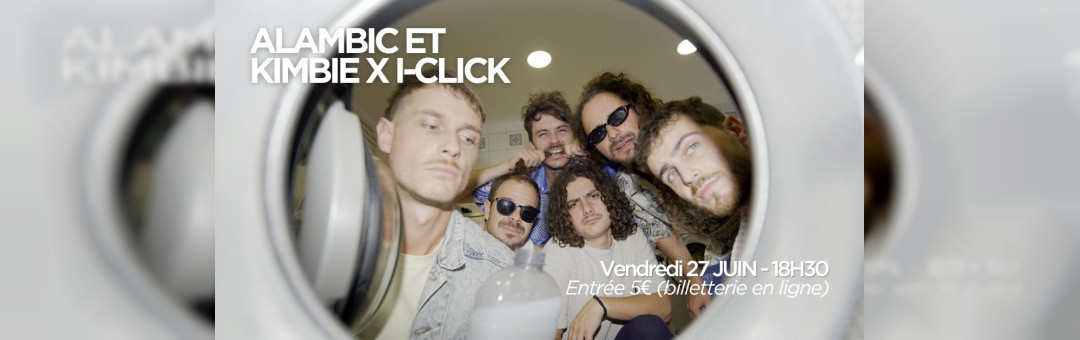 Concerts de Alambic et Kimbie x I-Click