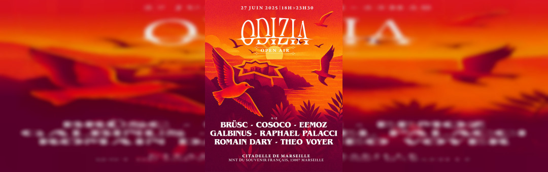 Odizia : Open Air @ La Citadelle – Marseille