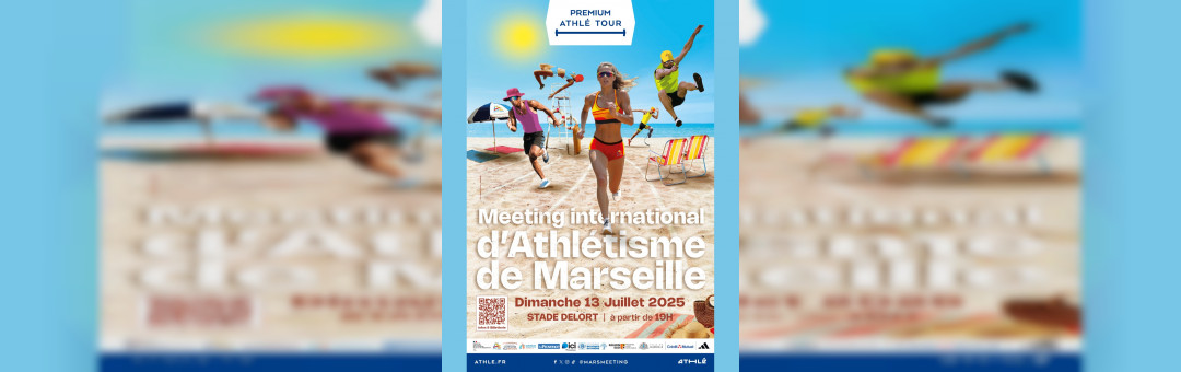 Meeting international d’Athlétisme de Marseille Stade Delort dimanche 13 juillet