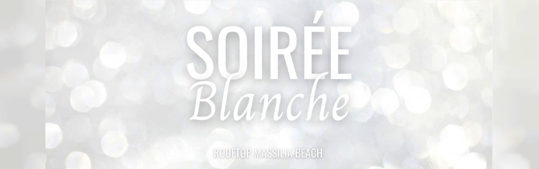 Soirée blanche – Rooftop Massilia Beach