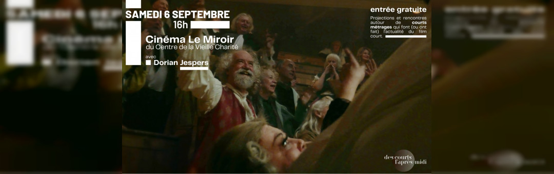 Projection de courts métrages à la Vieille Charité – Avec Dorian Jespers
