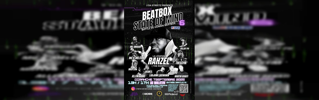 BEATBOX STATE OF MIND 6 (BSOM) SPÉCIAL GUEST : RAHZEL