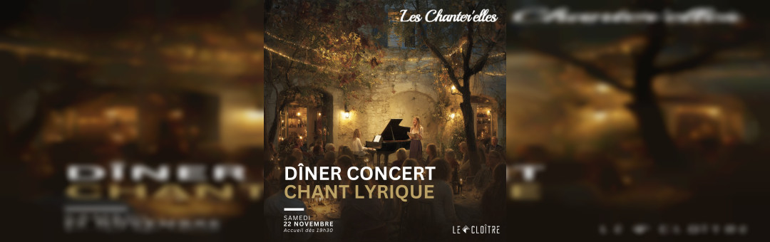 DÎNER CONCERT CHANT LYRIQUE avec le duo Les Chanter’Elles – Piano & violon