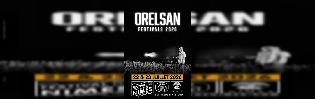 ORELSAN au Festival de Nîmes