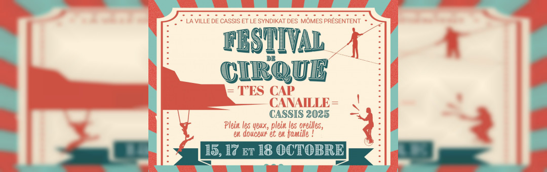 T’es Cap Canaille : festival de cirque à Cassis !
