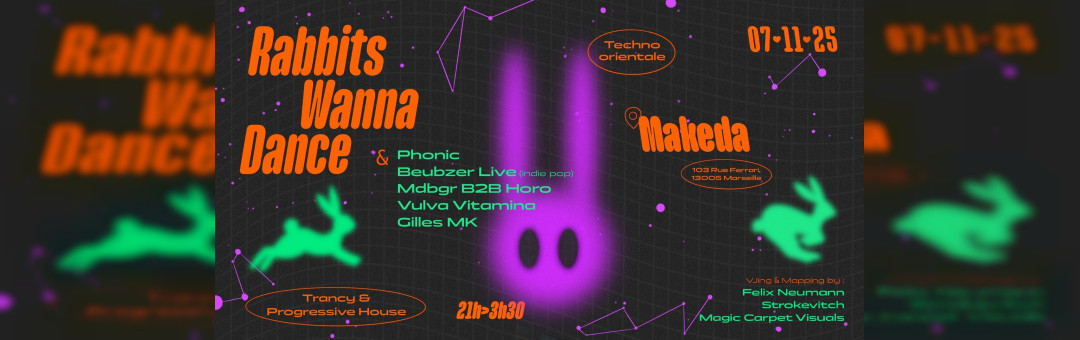 Rabbits Wanna Dance au Makeda
