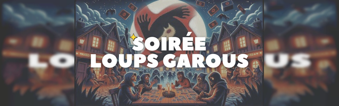 Soirée Loups-Garous au Babel Community