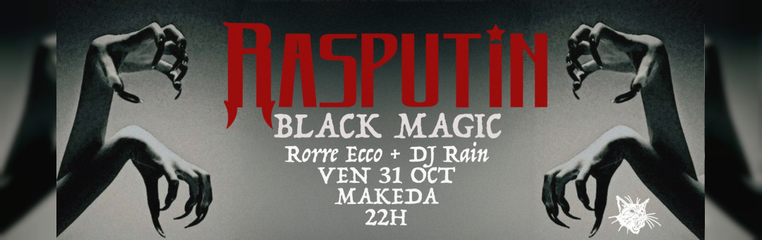 Rasputin – Black Magic au Makeda