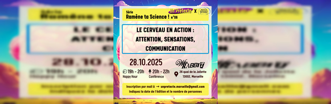 LE CERVEAU EN ACTION : ATTENTION, SENSATIONS, COMMUNICATION