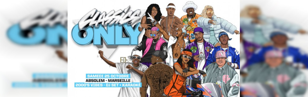 Classics Only À Marseille (10 Years Birthday)