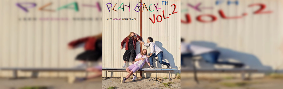 Playback FM VOL.2 (Les médias, vous et moi)