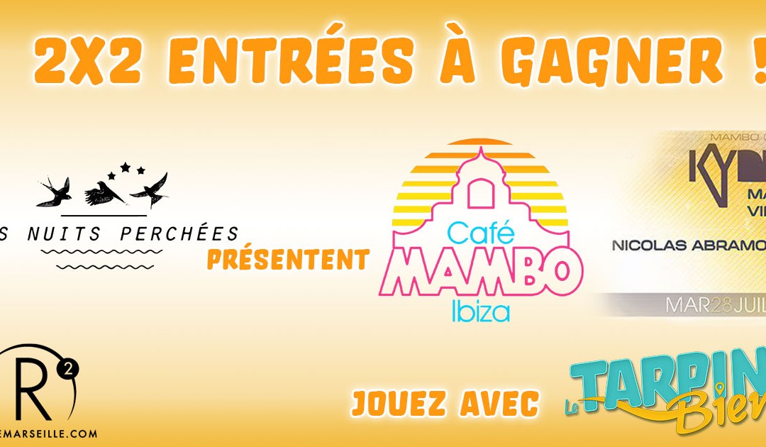 Gagnez 2 entrées pour la soirée Les nuits perchées #2 WELCOME CAFÉ MAMBO IBIZA le 28 Juillet 2015 à 18h au R2 Rooftop avec KYDUS, MAGI.K, VINJAY, NICOLAS ABRAMOVITZ et KML