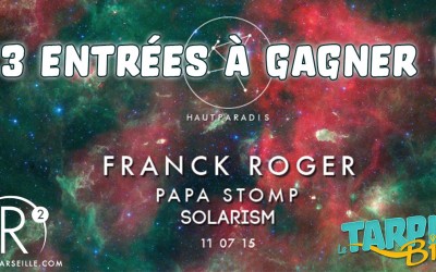 Trois entrées à gagner pour la soirée Haut Paradis du 11 juillet avec Franck Roger !