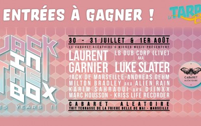 Gagnez 2 entrées pour la soirée JACK IN THE BOX le 1er Août 2015 à 23h au Cabaret Aléatoire avec Jack de Marseille, LB Dub Corp (Luke Slater) et Karim Sahraoui (Djinx)