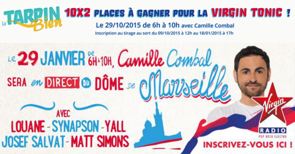 5×2 entrées à gagner pour la Virgin Tonic avec Camille Combal le 29 Janvier 2016 au Dôme !