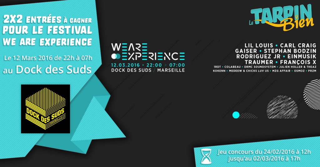 2×2 entrées à gagner pour le festival We Are Experience le 12 mars 2016 au Dock des Suds !