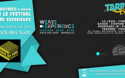 2×2 entrées à gagner pour le festival We Are Experience le 12 mars 2016 au Dock des Suds !