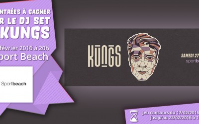 5×2 entrées à gagner pour le DJ set de Kungs le 27 février 2016 au Sport Beach !