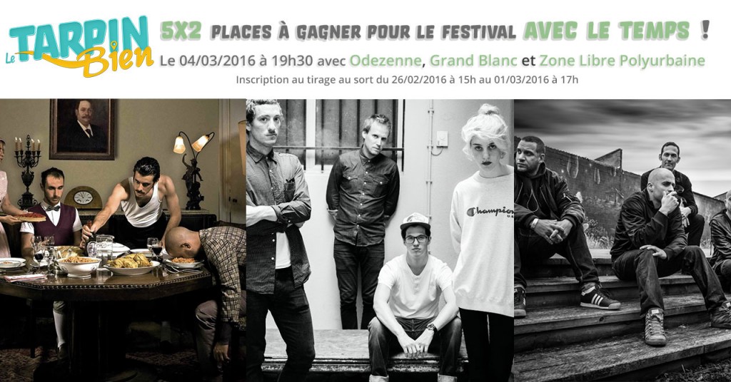 5×2 places à gagner pour le Festival avec le temps – Odezenne / Grand Blanc / Zone Libre Polyurbaine