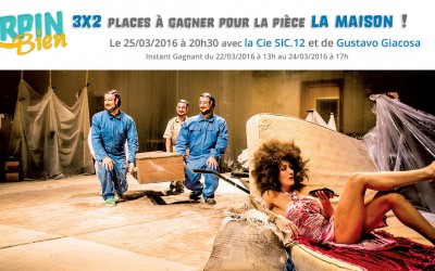 3×2 places à gagner pour la pièce « La Maison »