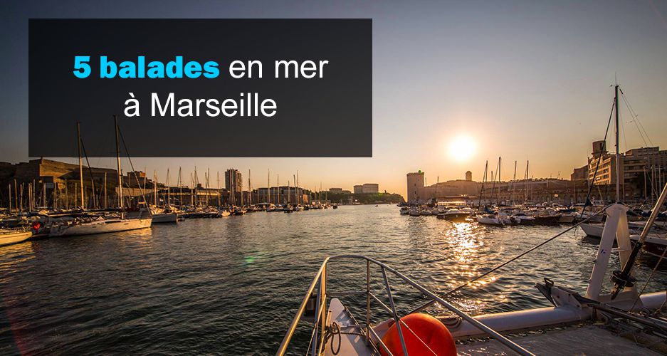 5 balades en mer à Marseille