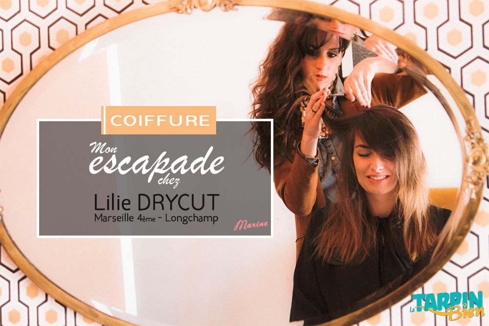 [Escapade COIFFURE] Lilie DRYCUT, coupe à sec pour un coiffage maison facile et rapide !