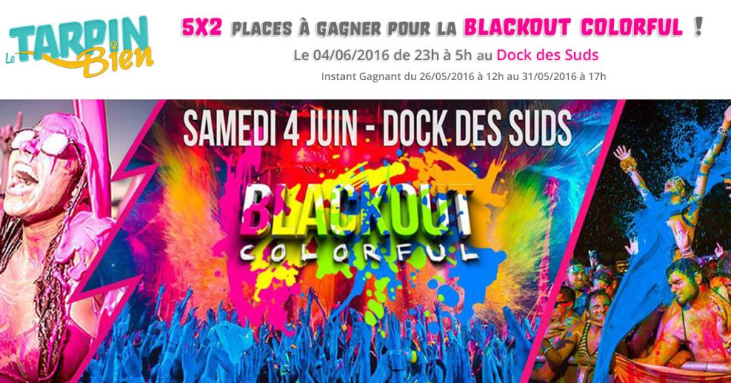 5×2 places à gagner pour la Blackout Colorful 2016