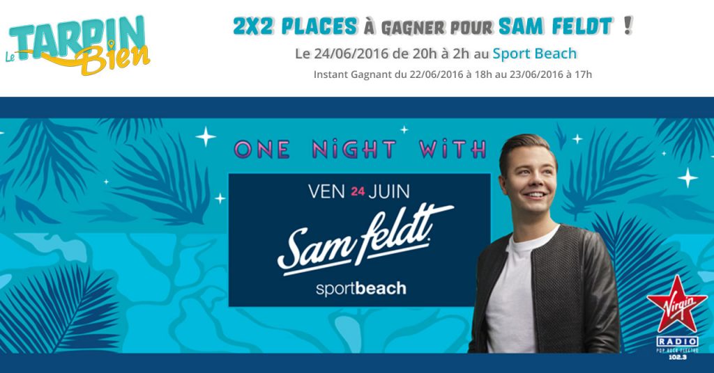 2×2 places à gagner pour One Night with Sam Feldt le 24 juin