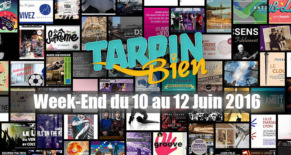 À faire ce week-end à Marseille ! (Vendredi 10 Juin au Dimanche 12 Juin)