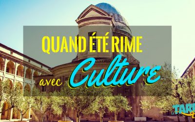 Quand été rime avec culture