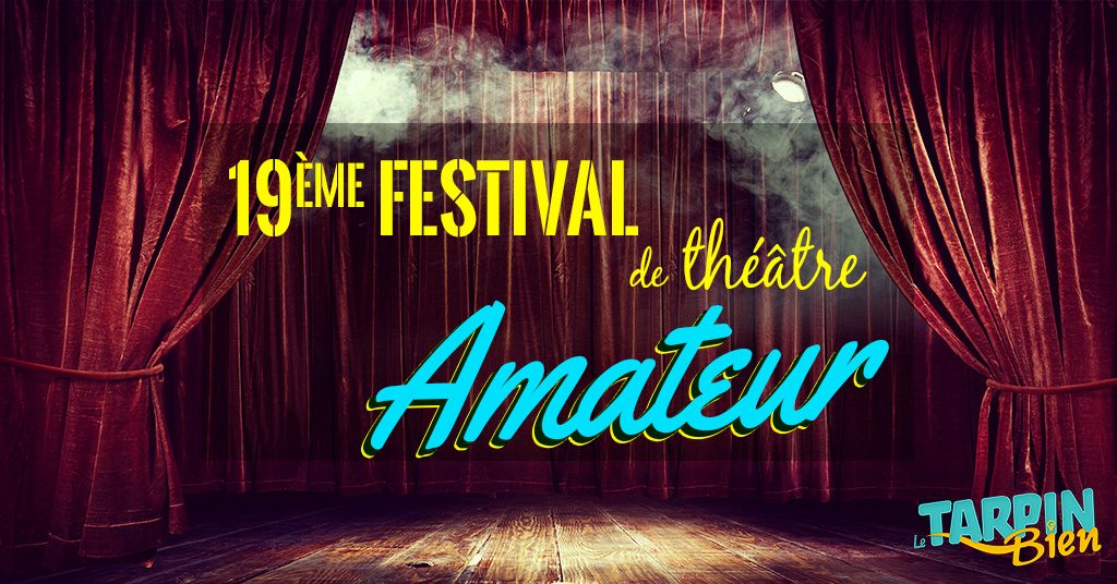Festival de théâtre amateur 19 ème édition