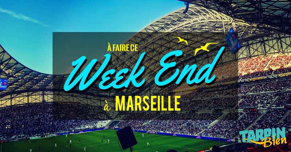 Ce week end à Marseille (Du 26 au 28 août)