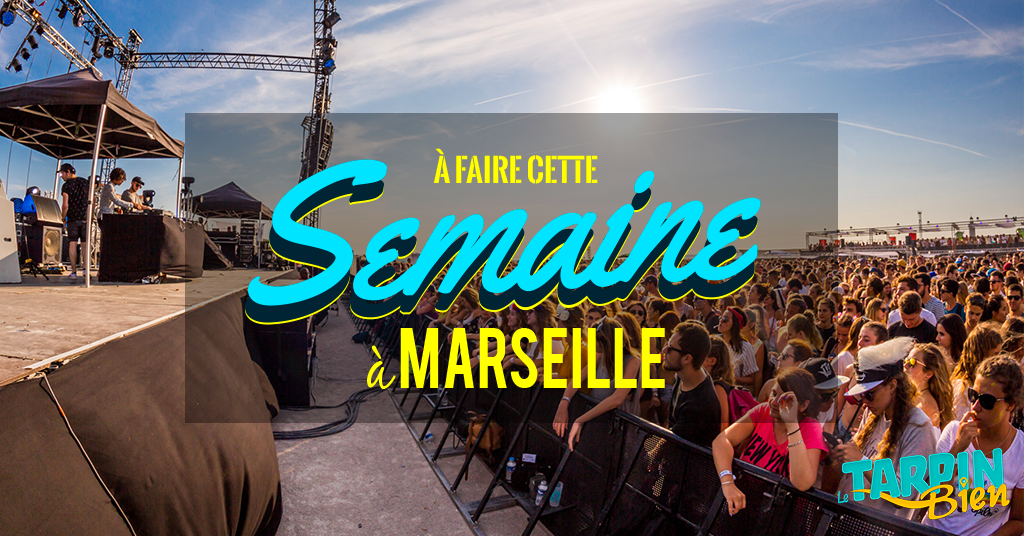 Cette semaine à Marseille (Du 12 au 18 septembre)