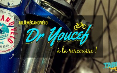 Allô Mécano Vélo, Dr. Youcef à la rescousse !